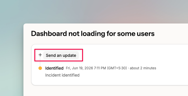 Send an update button on incident page